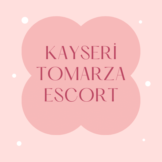 Kayseri Tomarza Escort